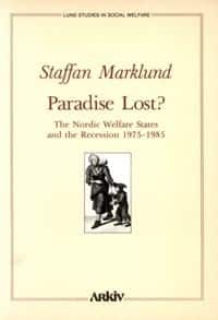 Paradise lost? : the Nordic welfare states and the recession 1975-1985 av Staffan Marklund