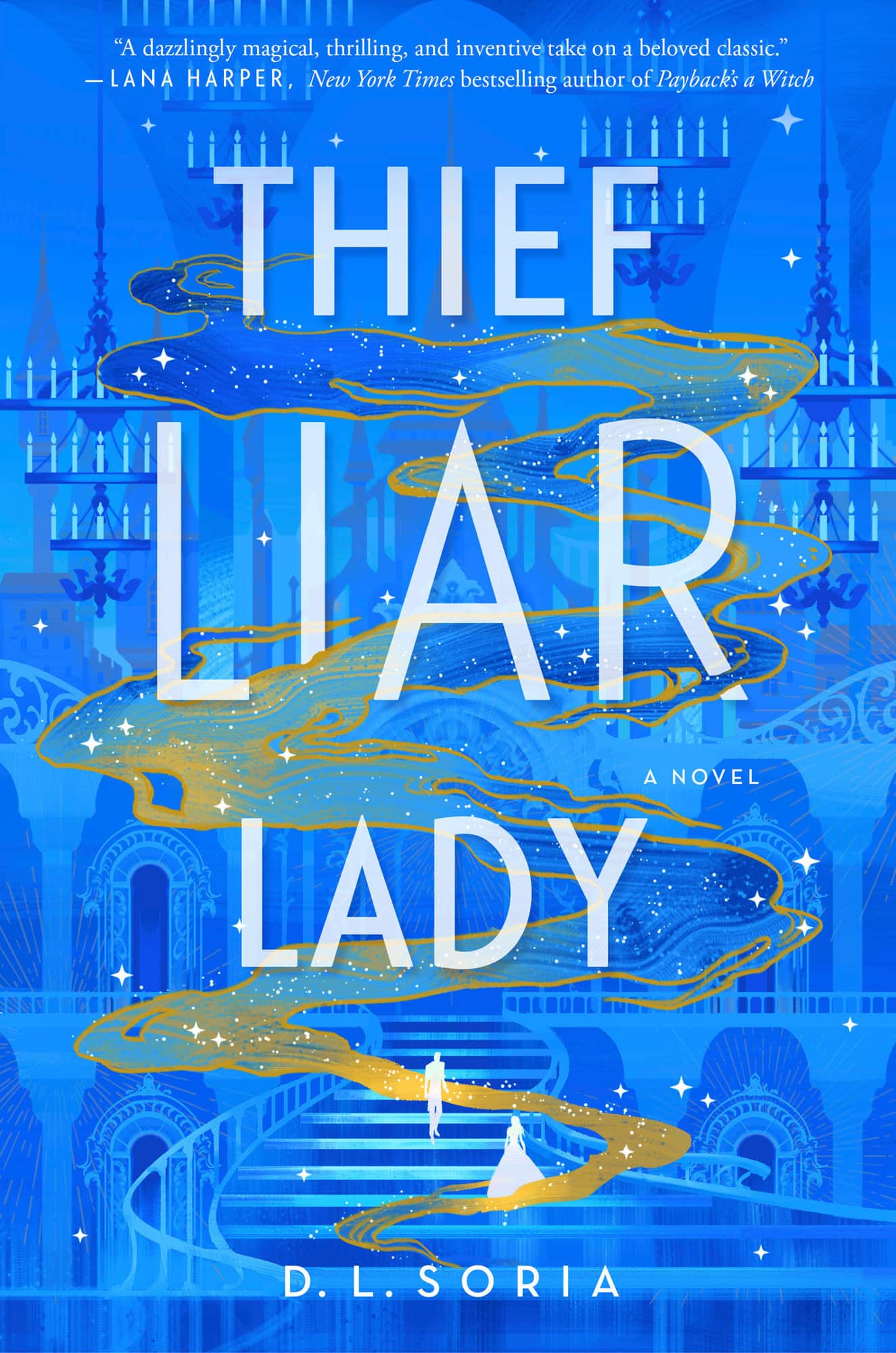 Thief Liar Lady: A Novel av D. L. Soria