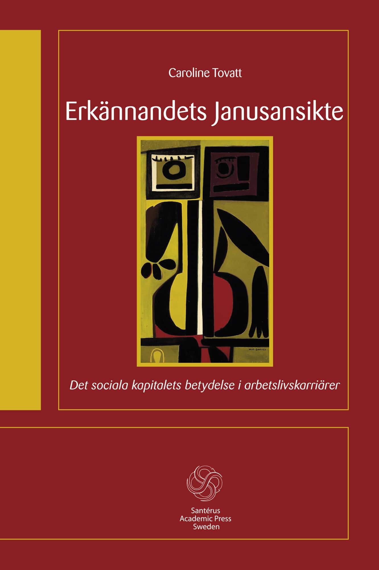 Erkännandets Janusansikte : det sociala kapitalets betydelse i arbetslivskar av Caroline Tovatt