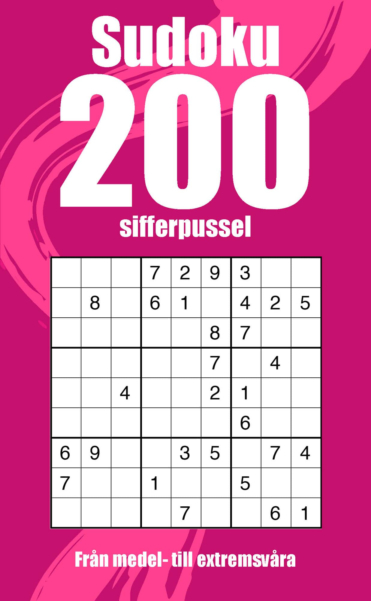 Sudoku 200 sifferpussel : från medel- till extremsvåra av Alan Sonne