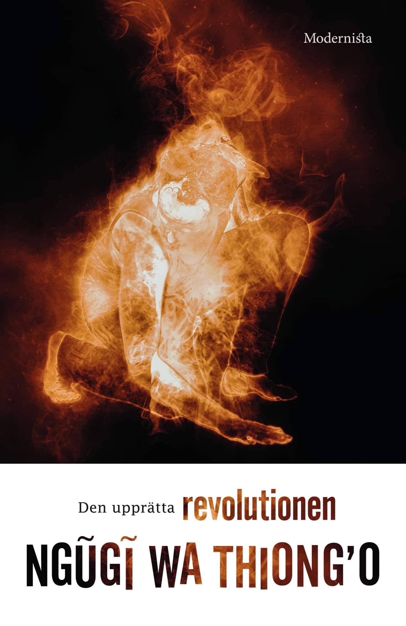 Den upprätta revolutionen : eller varför människan går på två ben av Ngugi wa Thiong'o