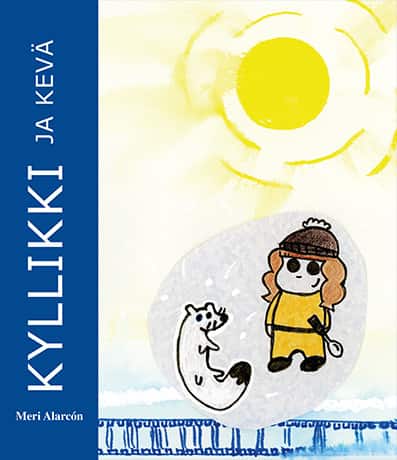 Kyllikki ja kevä av Meri Alarcón