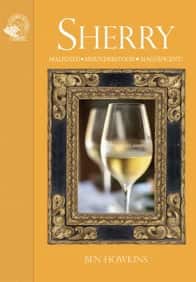 Sherry : maligned, misunderstood and magnificent! av Ben Howkins