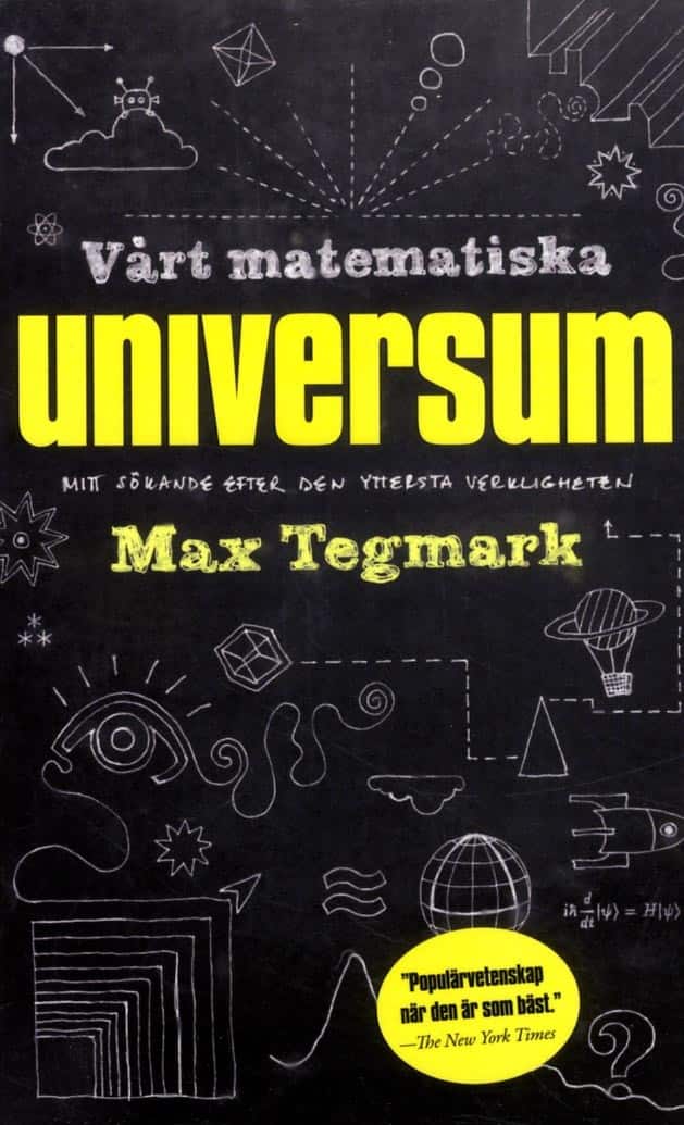 Vårt matematiska universum : mitt sökande efter den yttersta verkligheten av Max Tegmark