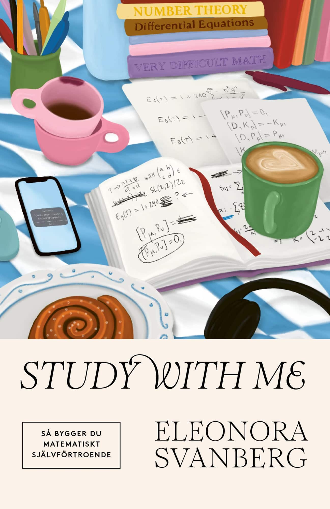 Study with me : så bygger du matematiskt självförtroende av Eleonora Svanberg