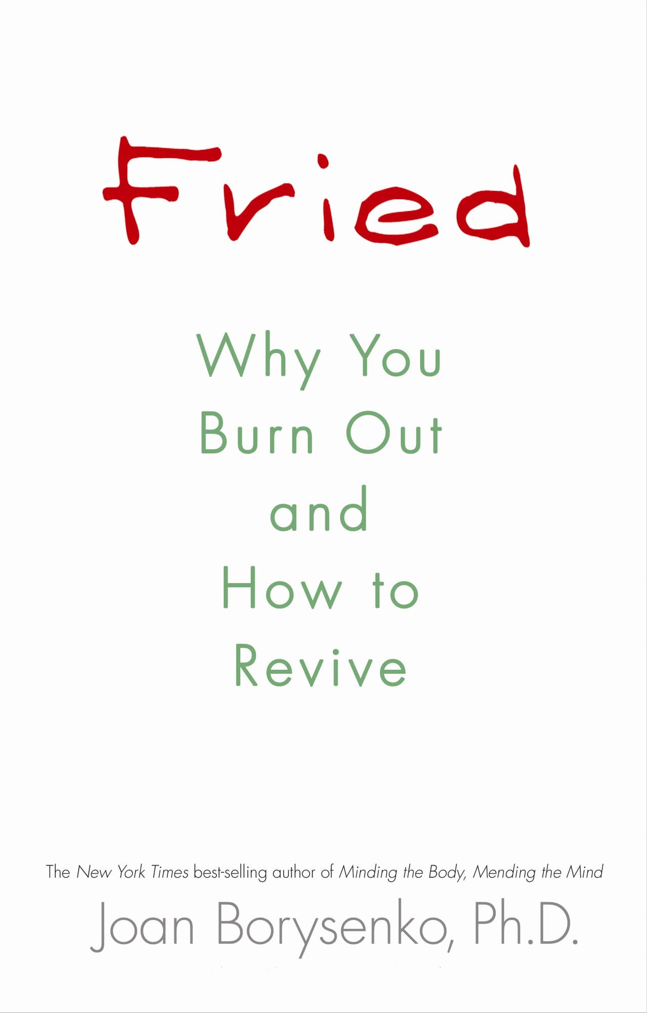 Fried - why you burn out and how to revive