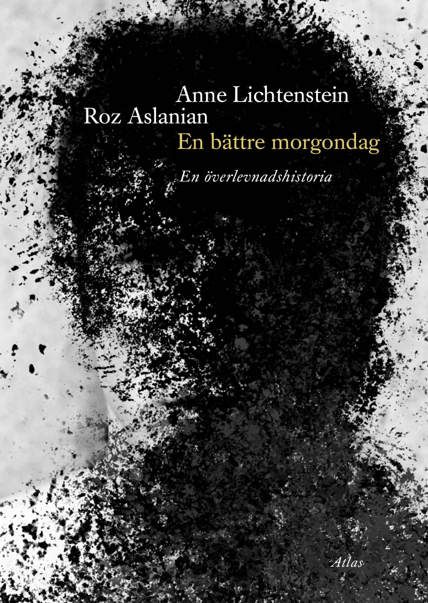 En bättre morgondag : En överlevnadshistoria av Anne Lichtenstein