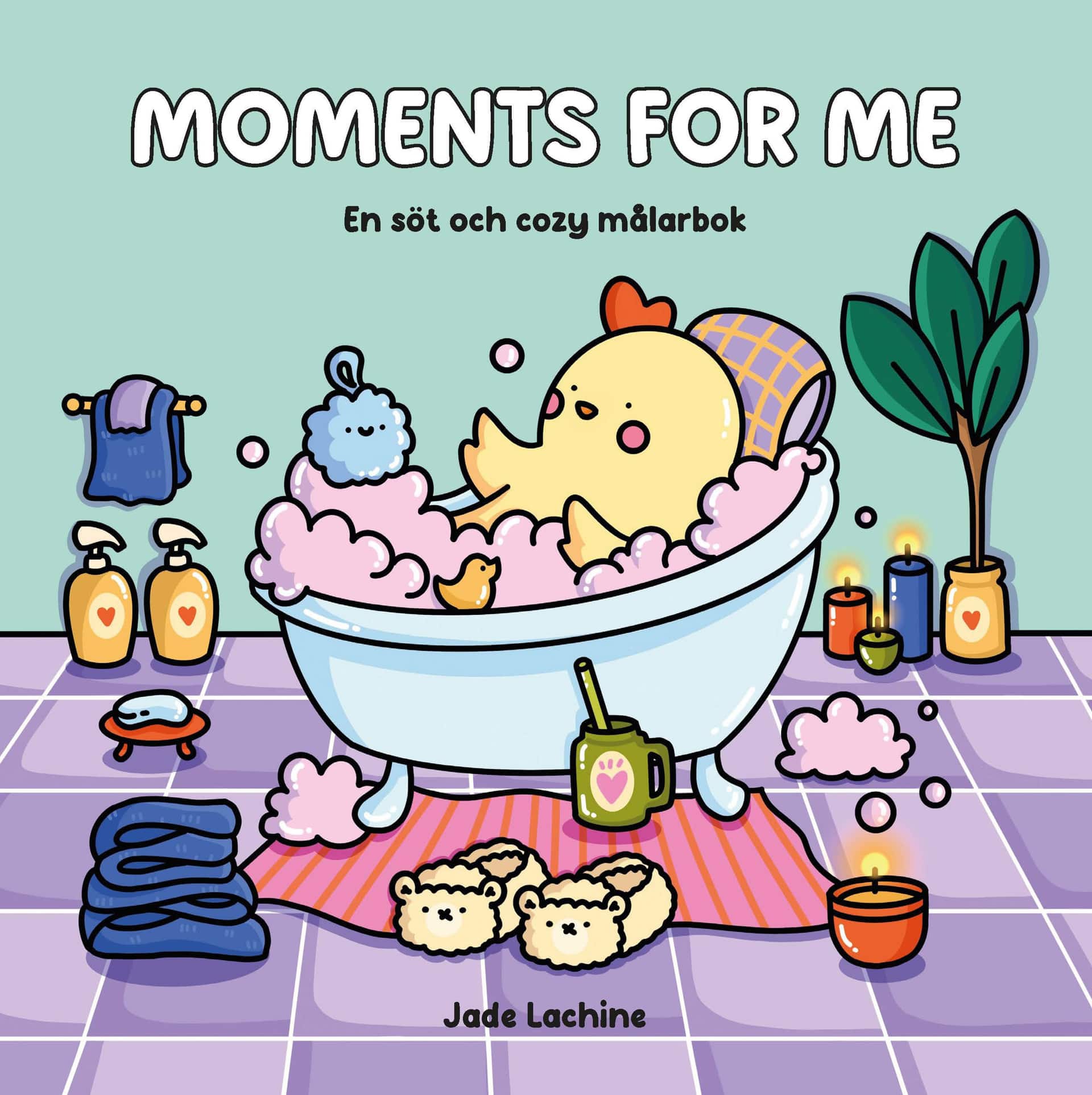 Moments for Me. En söt och cozy målarbok av Jade Lachine