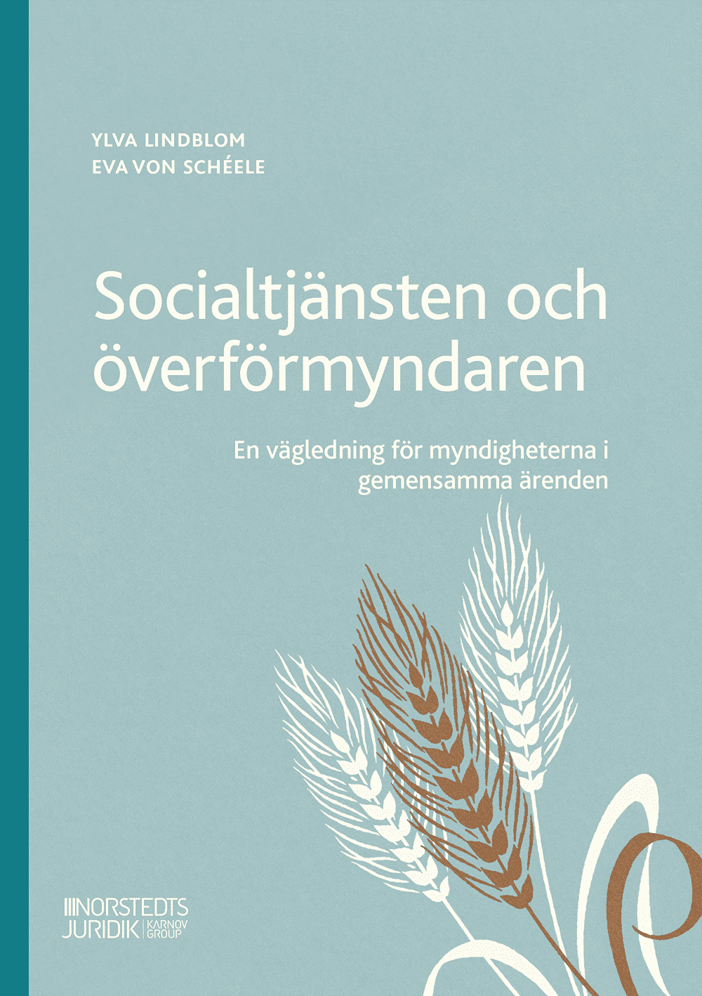 Socialtjänsten och överförmyndaren : en vägledning för myndigheterna i geme av Ylva Lindblom