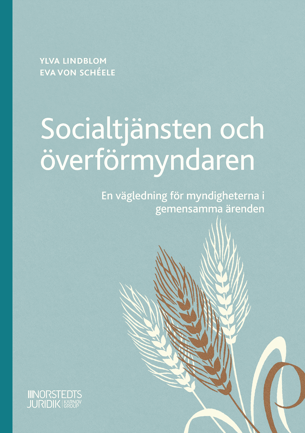 Socialtjänsten och överförmyndaren : en vägledning för myndigheterna i geme