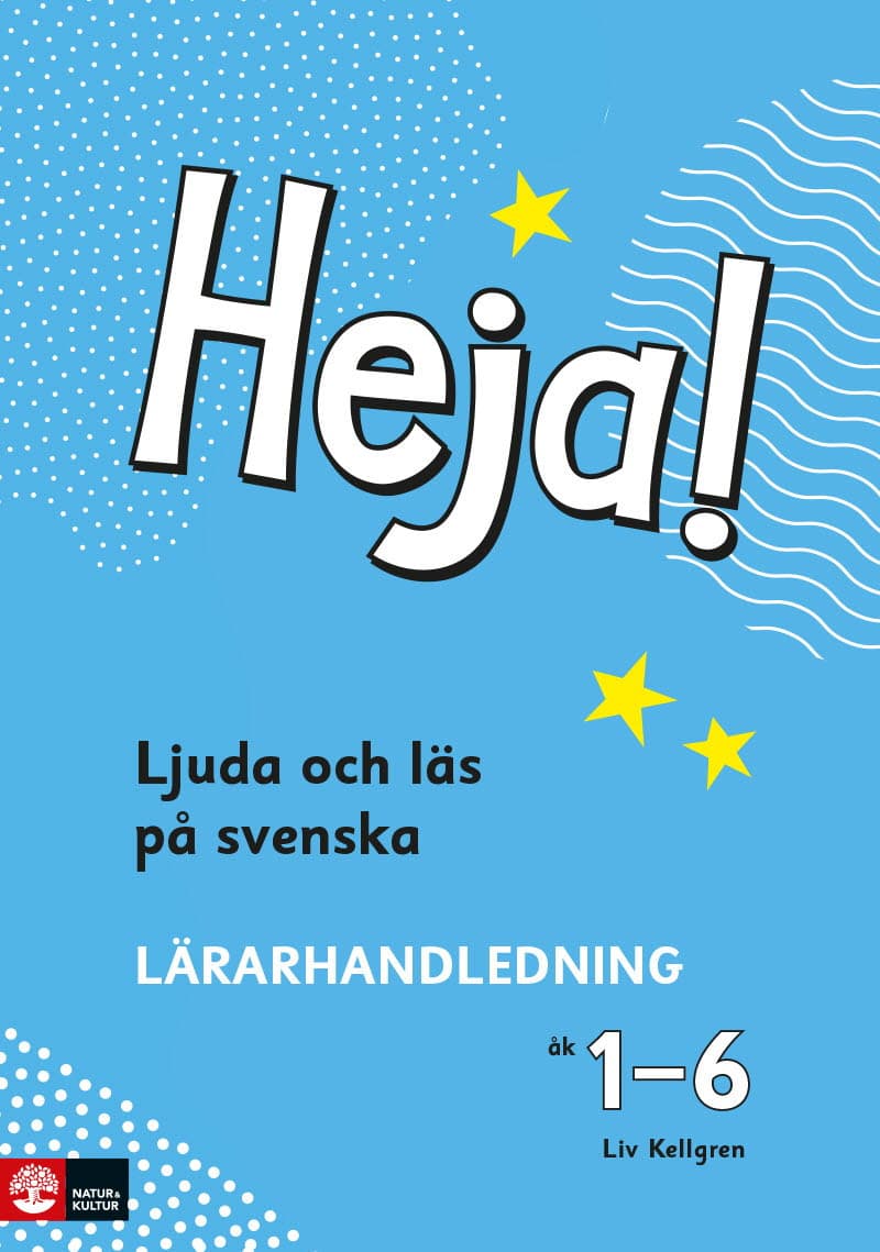 Heja! Ljuda och läs på svenska åk 1-6 Lärarhandledning