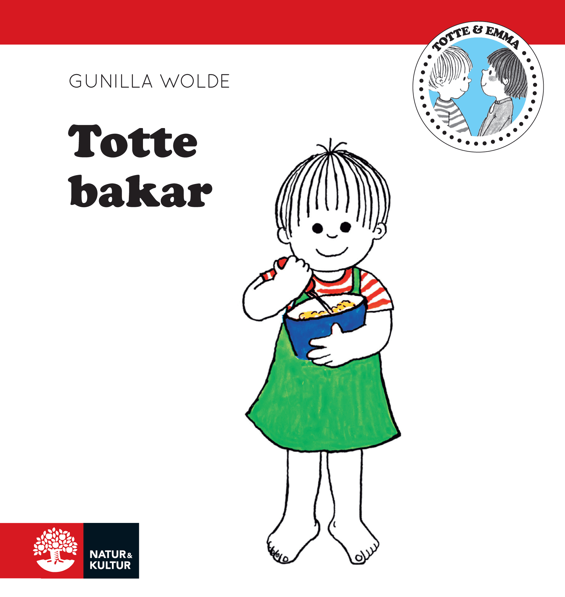 Totte bakar av Gunilla Wolde