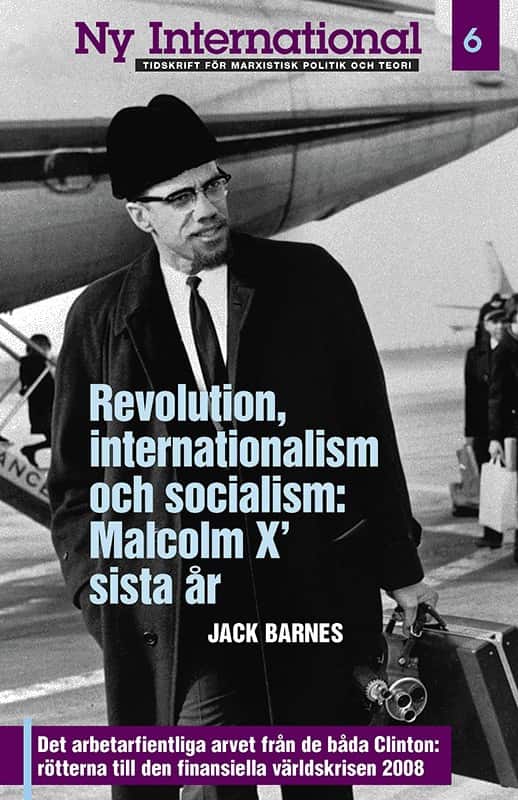 Revolution, internationalism och socialism: Malcolm X’ sista år av Jack Barnes