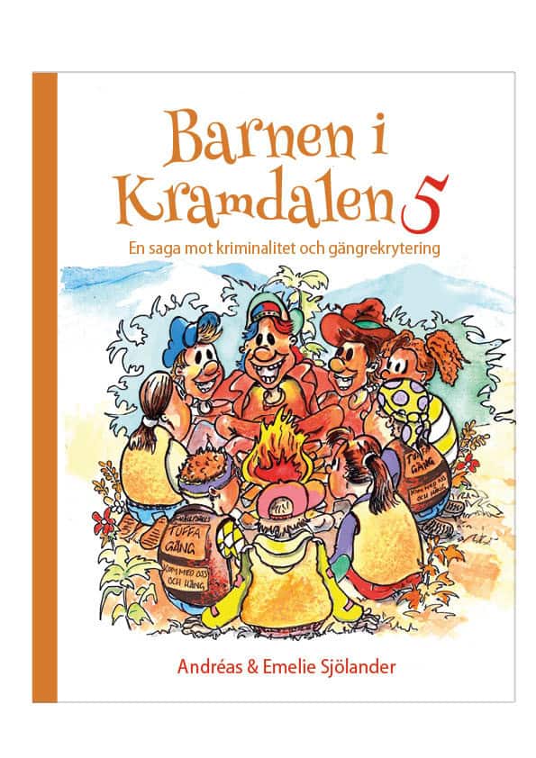 Barnen i Kramdalen 5. En saga mot kriminalitet och gängrekrytering av Andréas Sjölander
