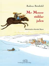 Mr Moose räddar julen av Andreas Steinhöfel