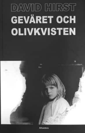 Geväret och olivkvisten av David Hirst