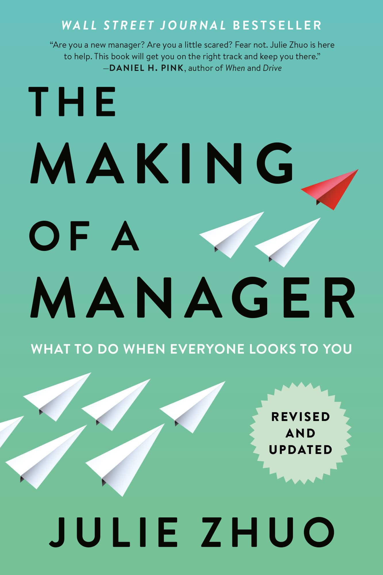 The Making of a Manager: What to Do When Everyone Looks to You av Julie Zhuo