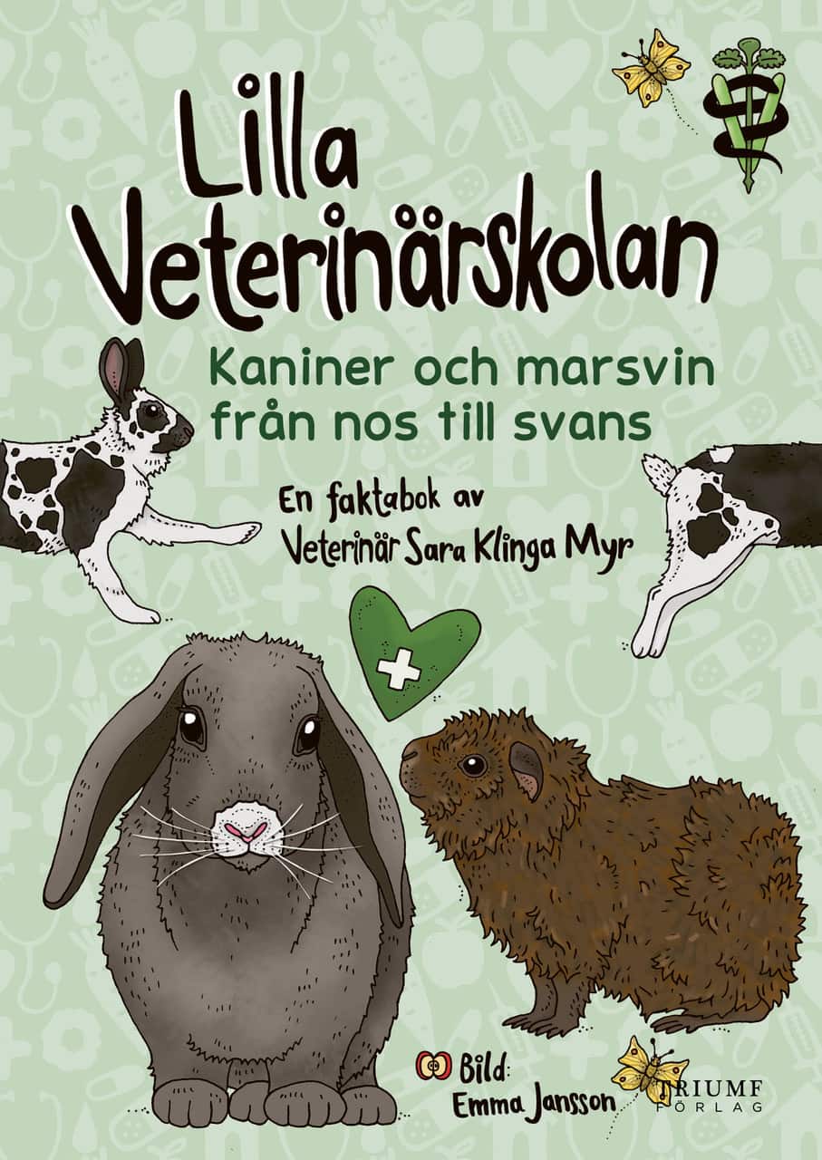 Lilla veterinärskolan - kaniner och marsvin från nos till svans av Sara Klinga Myr