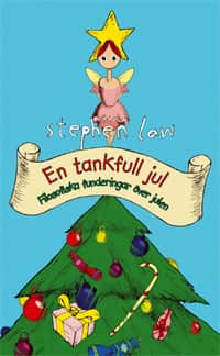 En tankfull jul : filosofiska funderingar över julen av Stephen Law