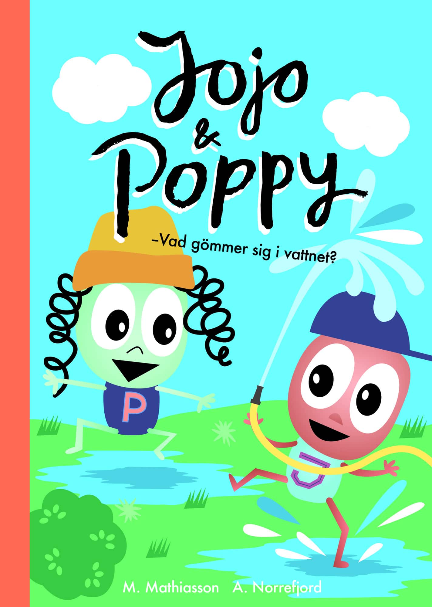 Jojo & Poppy : vad gömmer sig i vattnet? av M Mathiasson