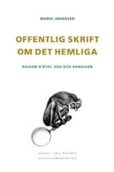 Offentlig skrift om det hemliga : raison détat, SOU och varulven av Maria Johansen