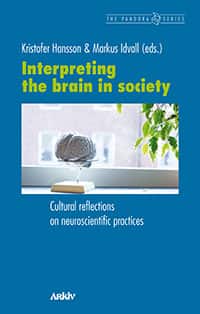 Interpreting the brain in society: Cultural reflections on neuroscientific av Kristofer Hansson