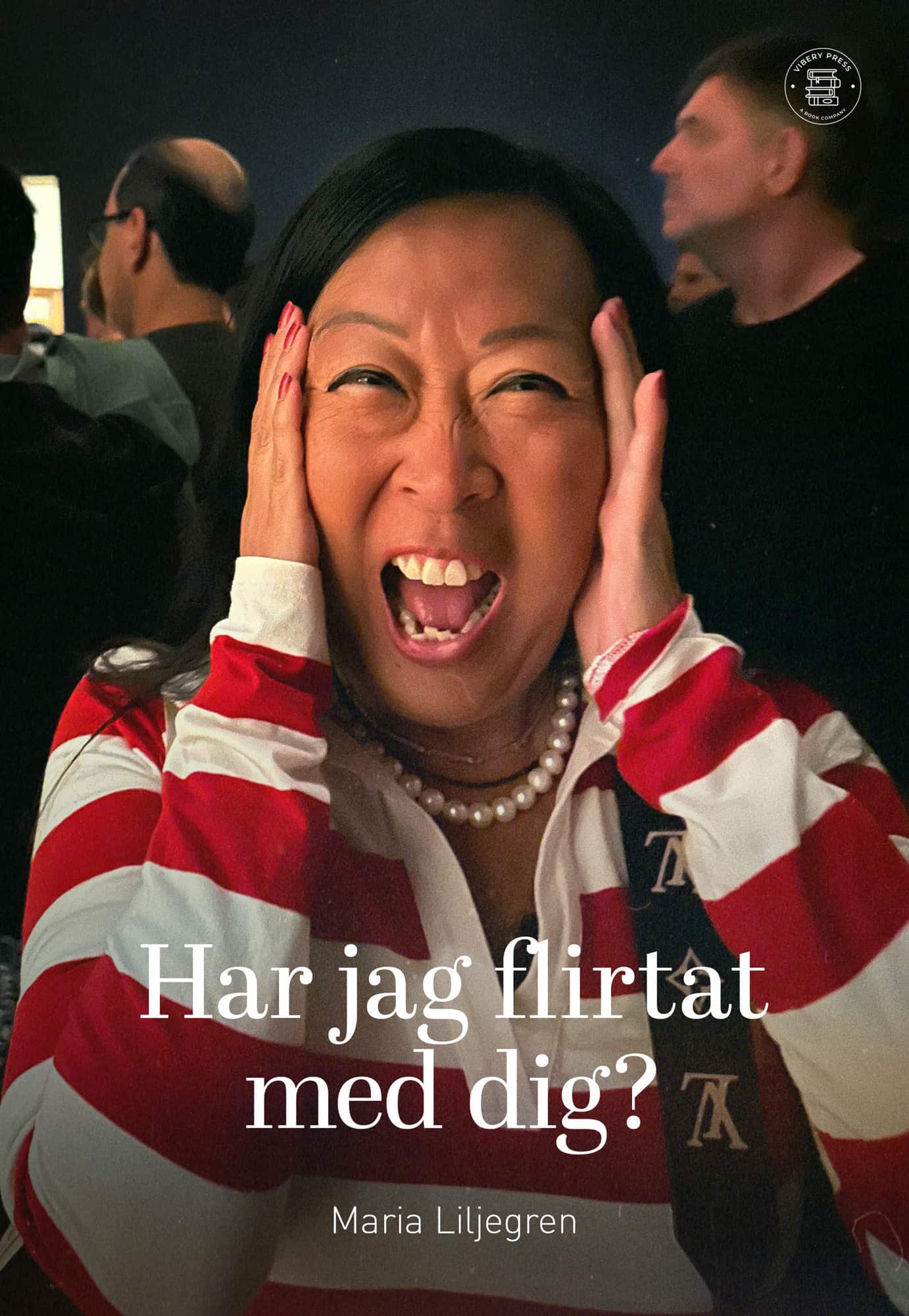 Har jag flirtat med dig? av Maria Liljegren