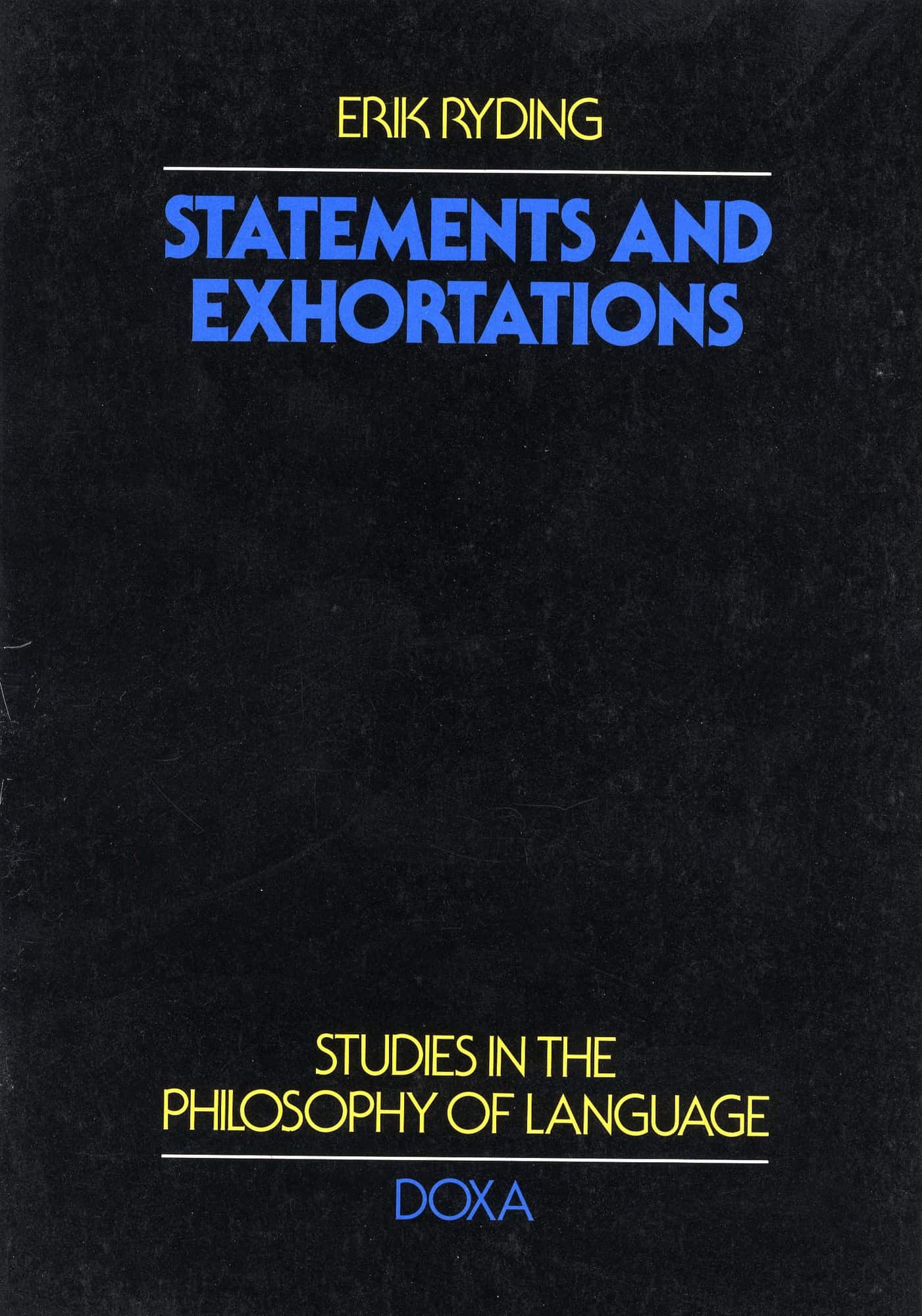 Statements and exhortations av Erik Ryding