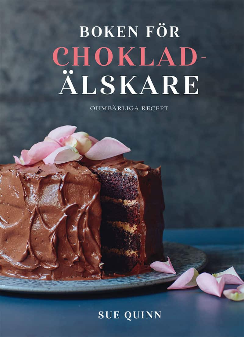 Boken för chokladälskare : oumbärliga recept av Sue Quinn