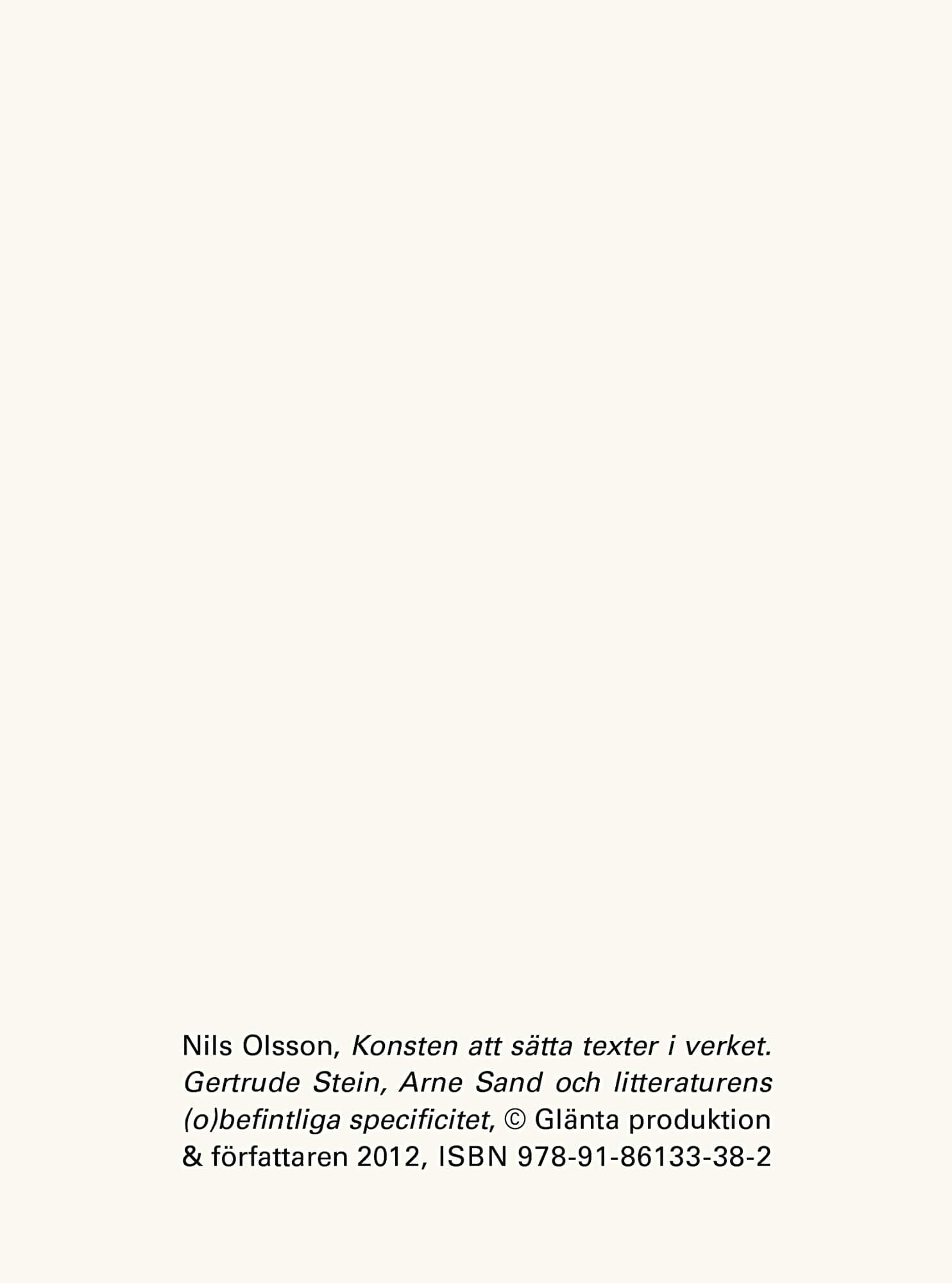 Konsten att sätta texter i verket. Gertrud Stein, Arne Sand och litteraturens (o)befintliga språk av Nils Olsson