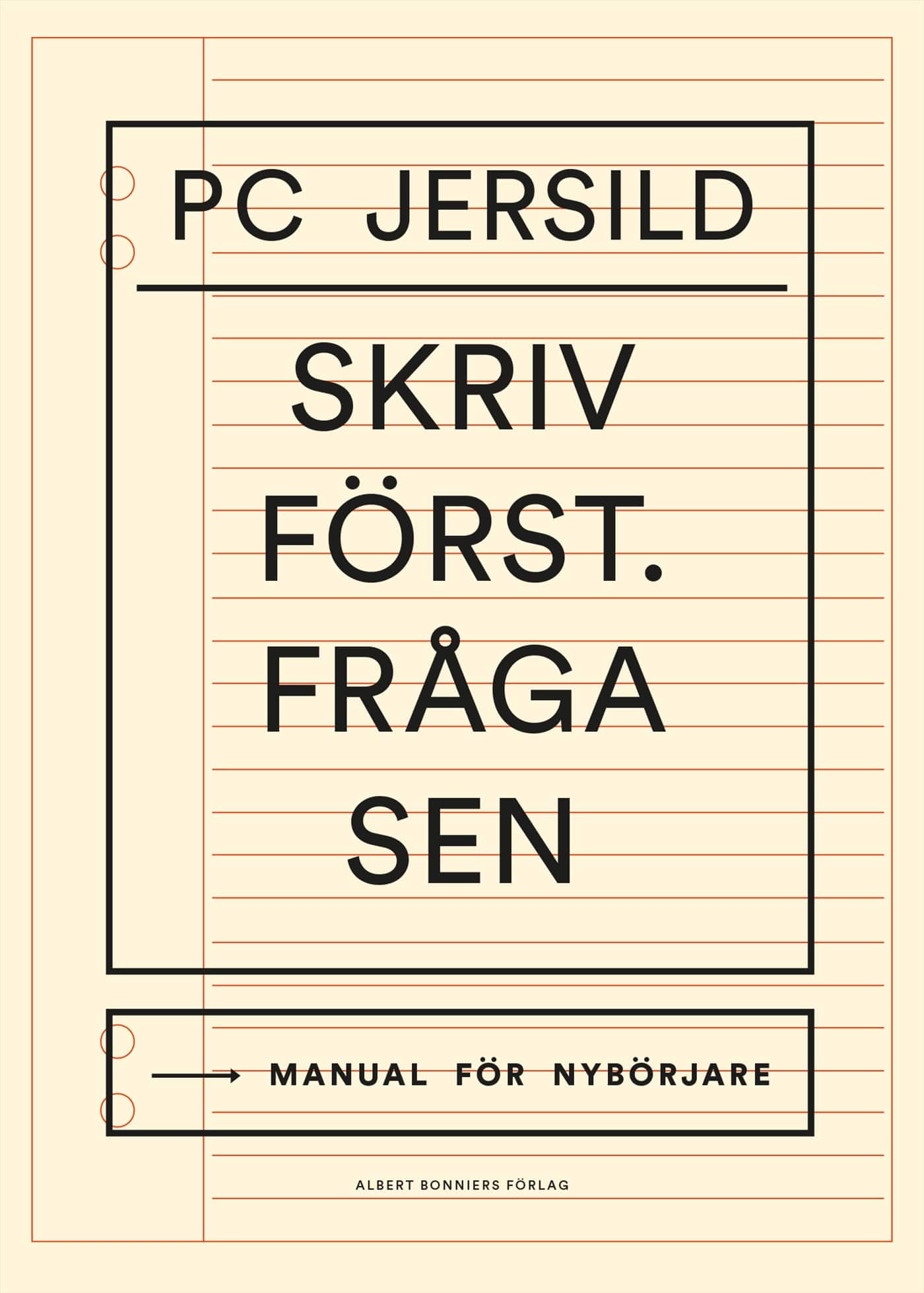 Skriv först. Fråga sen : manual för nybörjare av P. C. Jersild