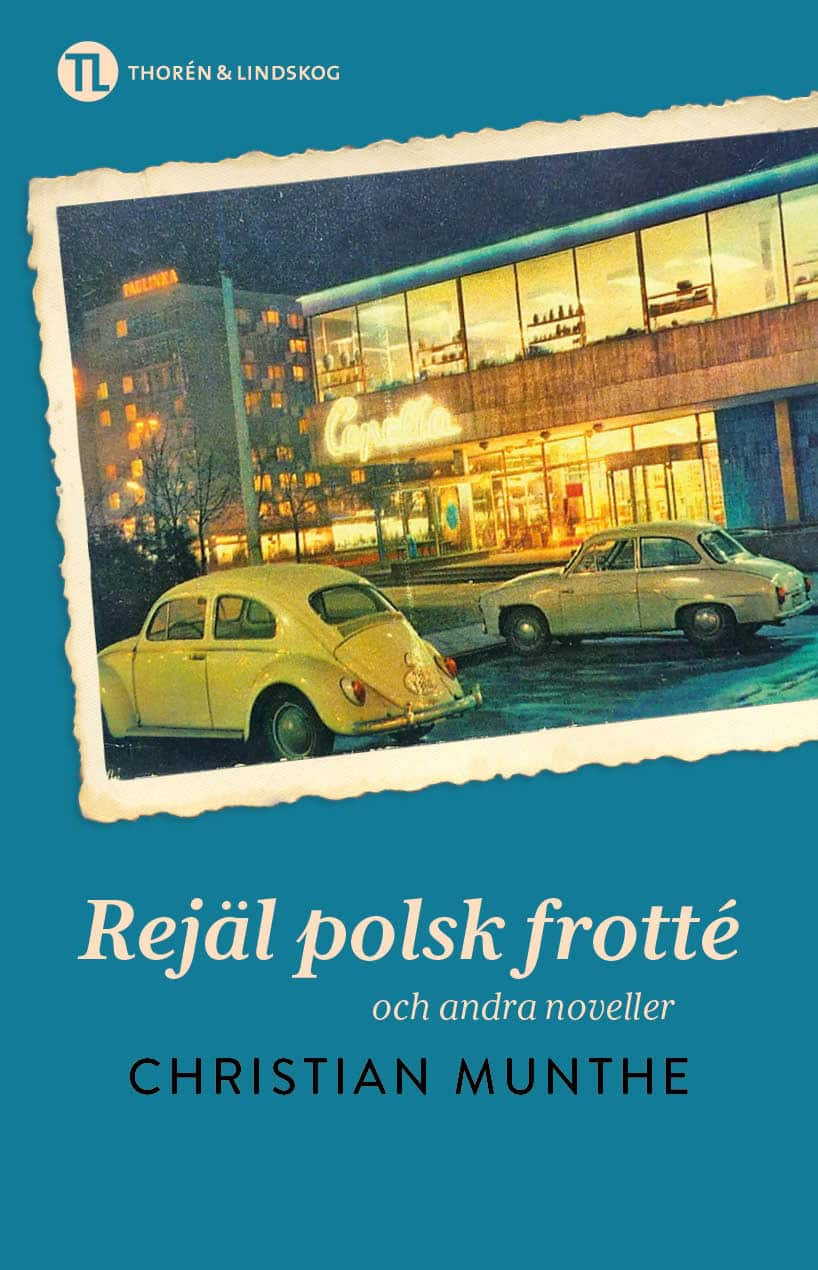 Rejäl polsk frotté: och andra noveller av Christian Munthe