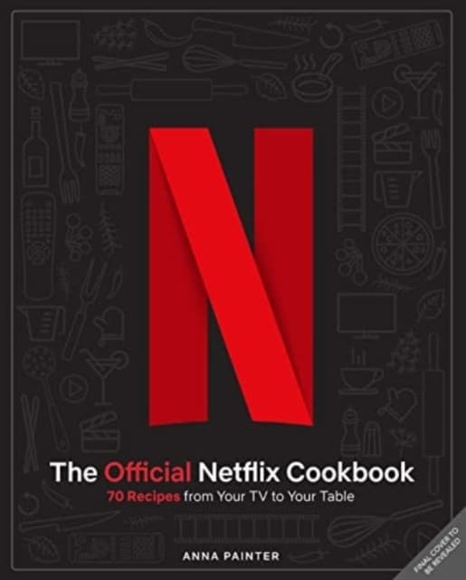 Netflix: The Official Cookbook