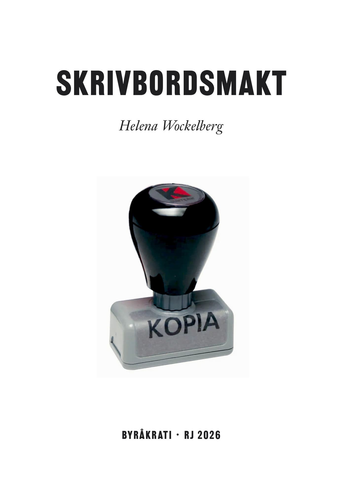 Skrivbordsmakt (RJ 2026: Byråkrati)