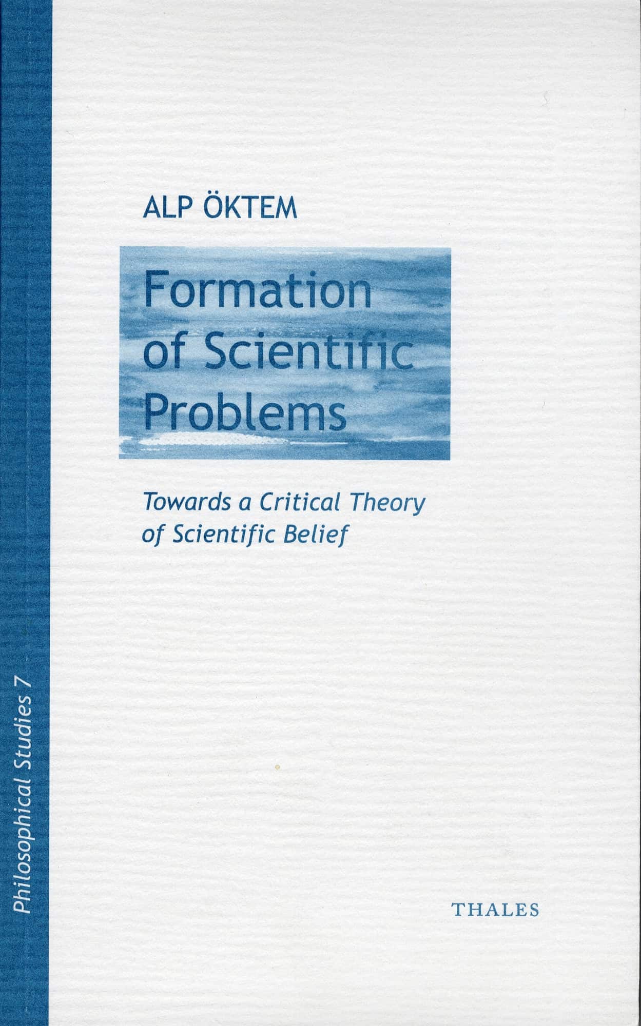 Formation of scientific problems - Towards a Critical Theory of Scientific av Alp Öktem