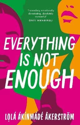 Everything is Not Enough av Lola Akinmade Akerstrom
