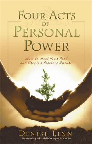 Four acts of personal power - healing your past and creating a positive fut av Denise Linn