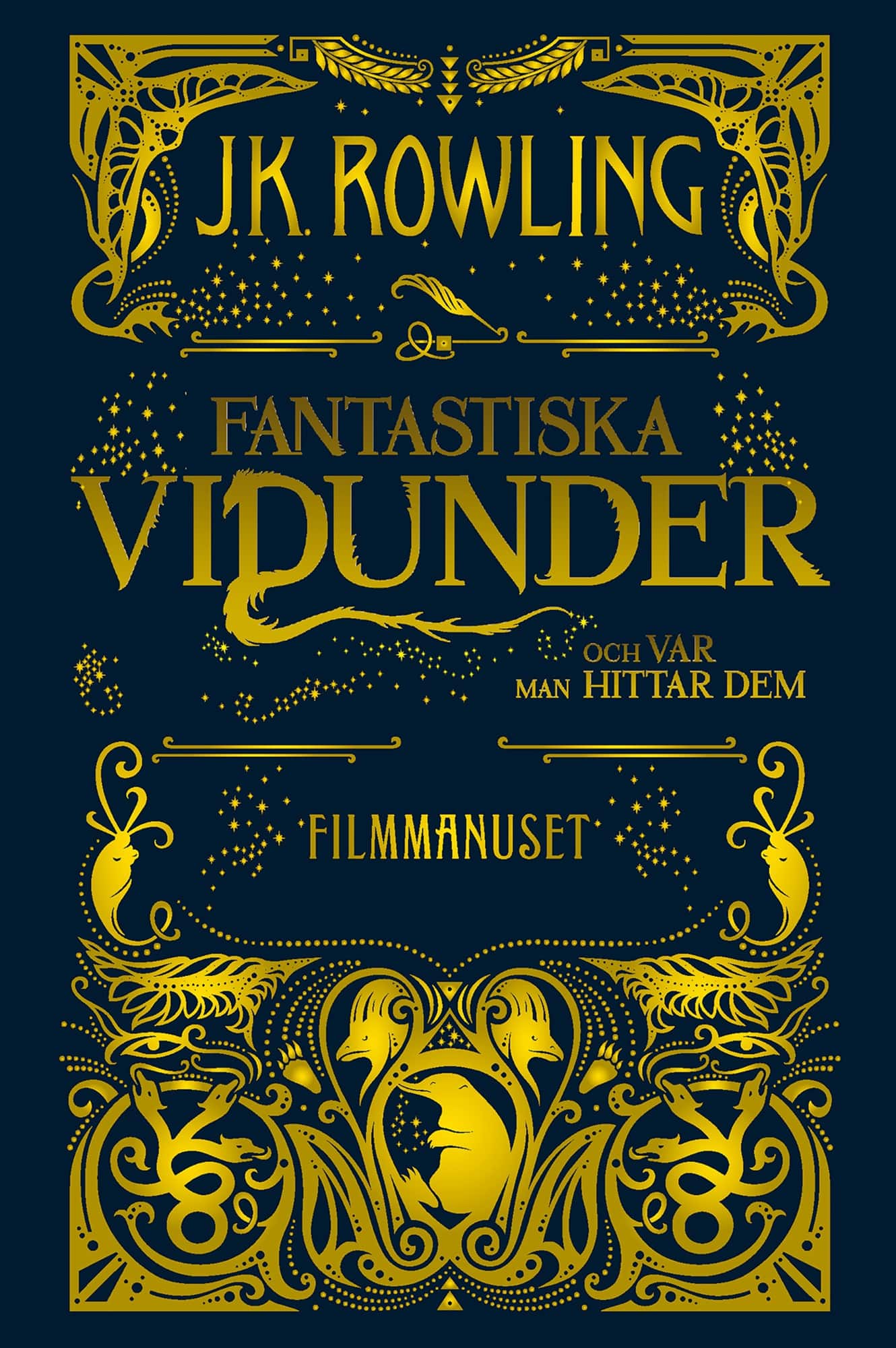 Fantastiska vidunder och var man hittar dem : Filmmanuset av J. K. Rowling