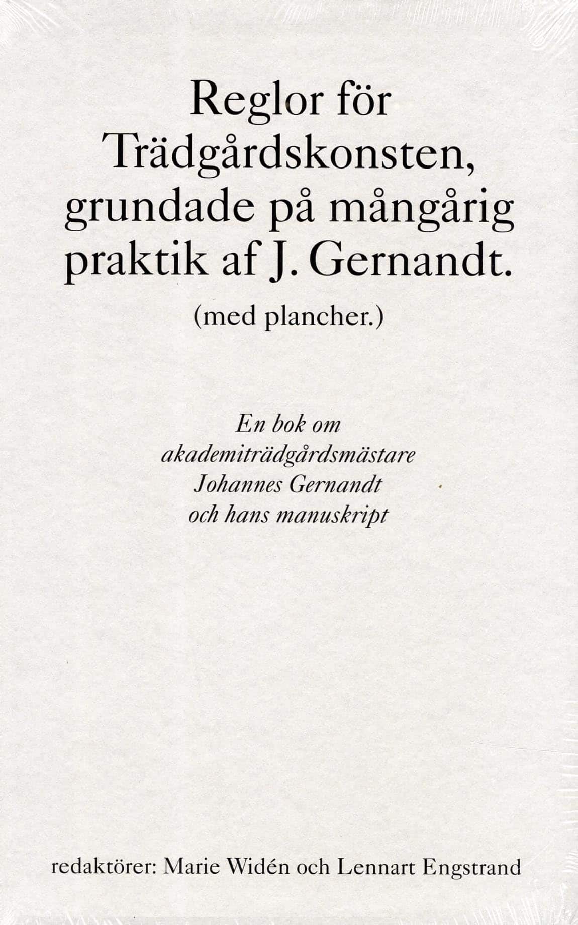 Reglor för Trädgårdskonsten, grundade på mångårig praktik af J. Gernandt. av Johannes Gernandt