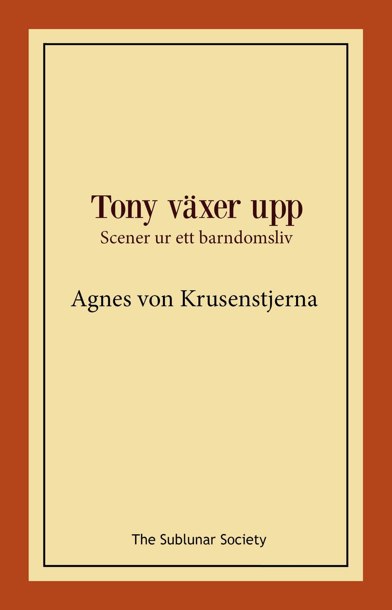 Tony växer upp : scener ur ett barndomsliv av Agnes von Krusenstjerna