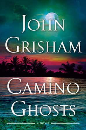 Camino Ghosts av John Grisham