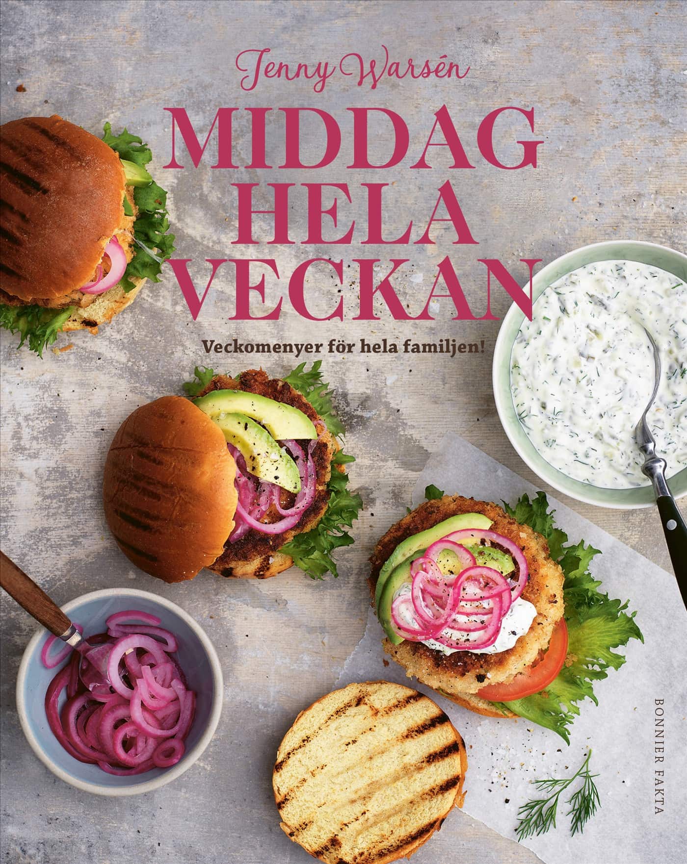 Middag hela veckan : recept från vardag till helg av Jenny Warsén