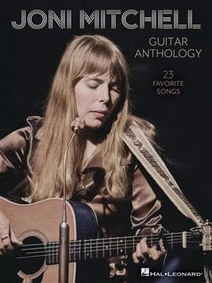 Joni Mitchell guitar anthology : 23 favorite songs