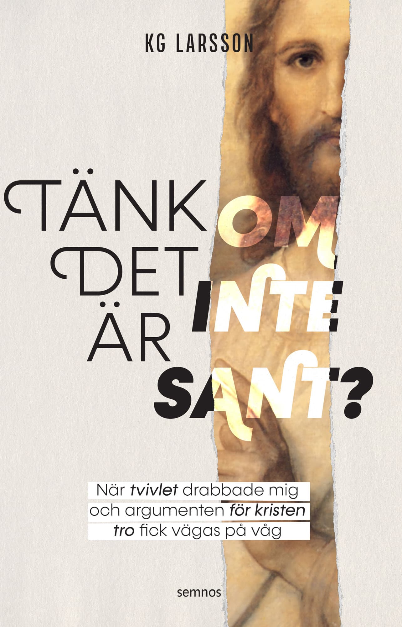 Tänk om det inte är sant?