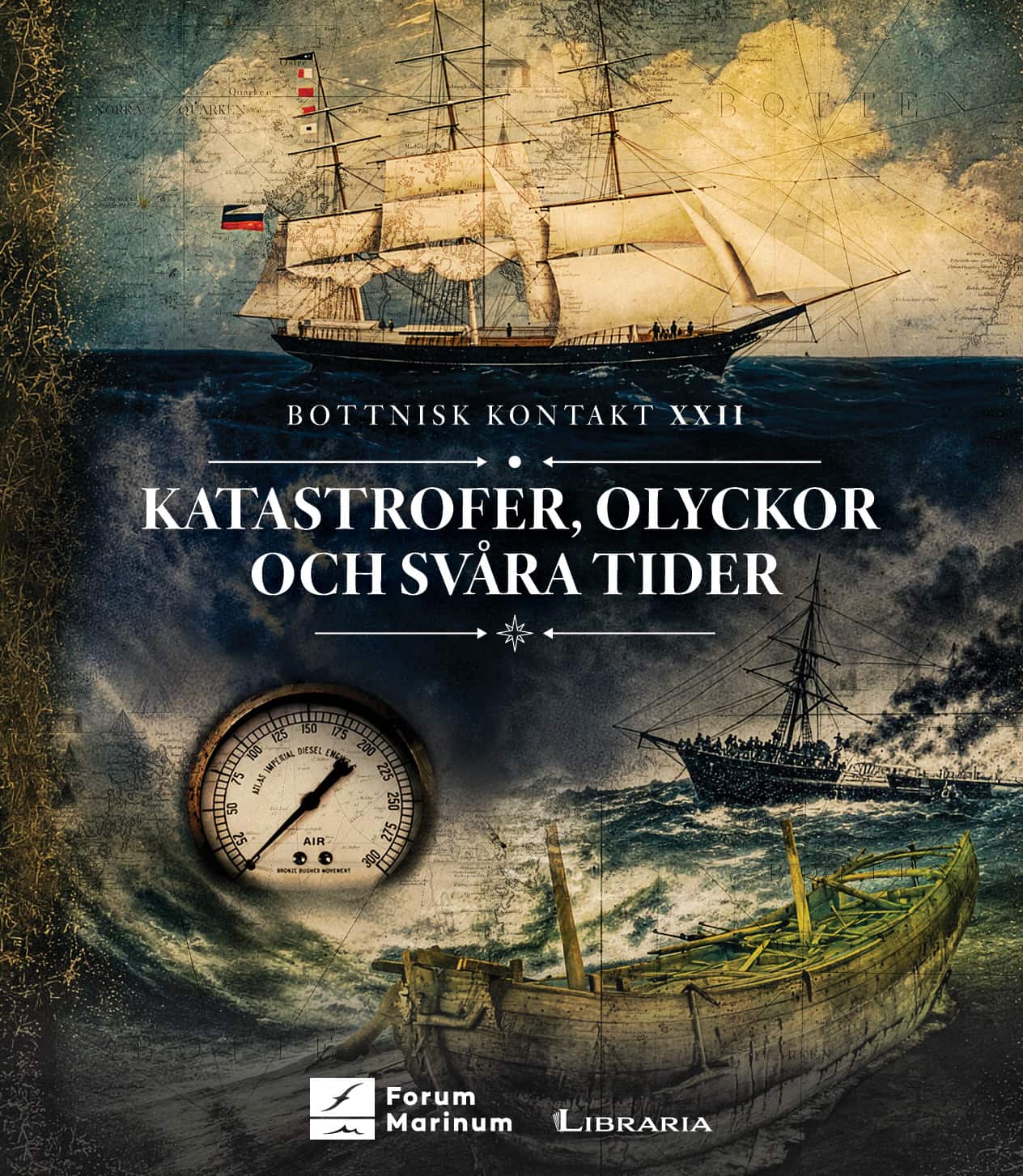 Katastrofer, olyckor och svåra tider: Maritimhistoriska texter från konferensen Bottnisk kontakt XXII av Christoffer Holm