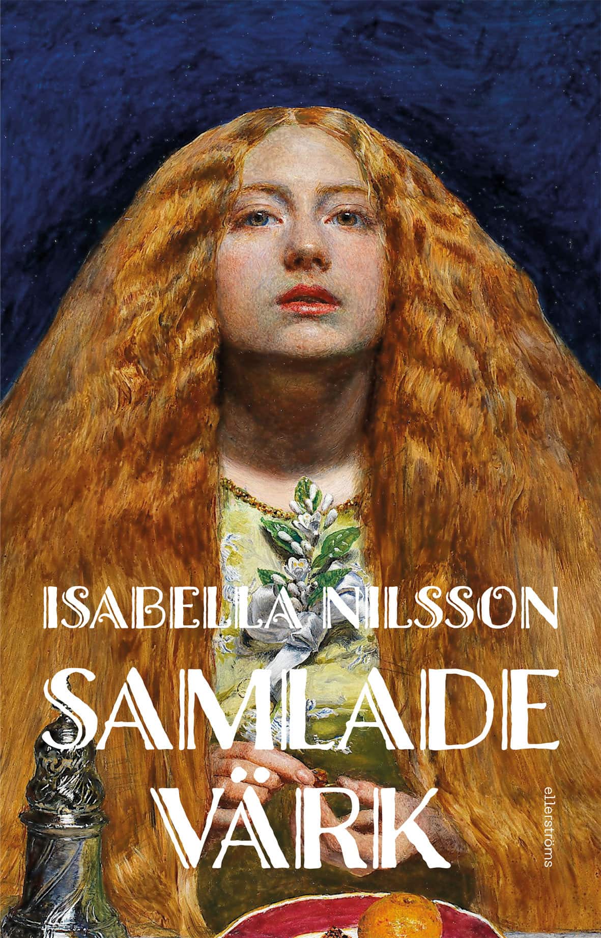 Samlade värk av Isabella Nilsson