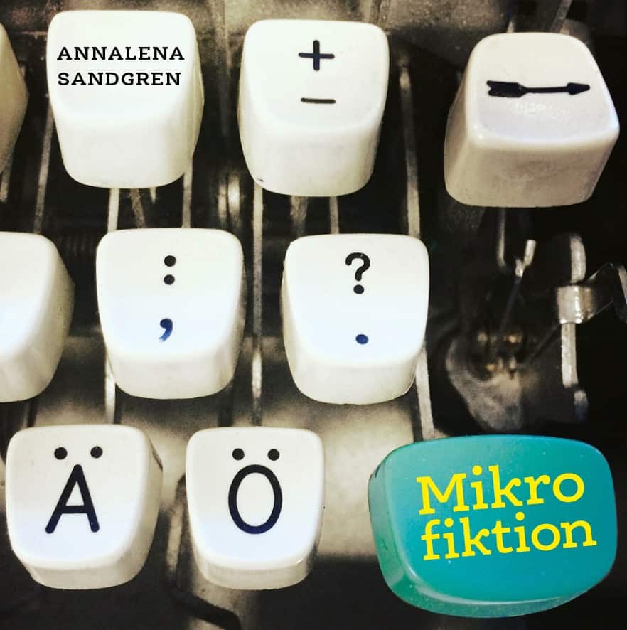 Mikrofiktion av Annalena Sandgren