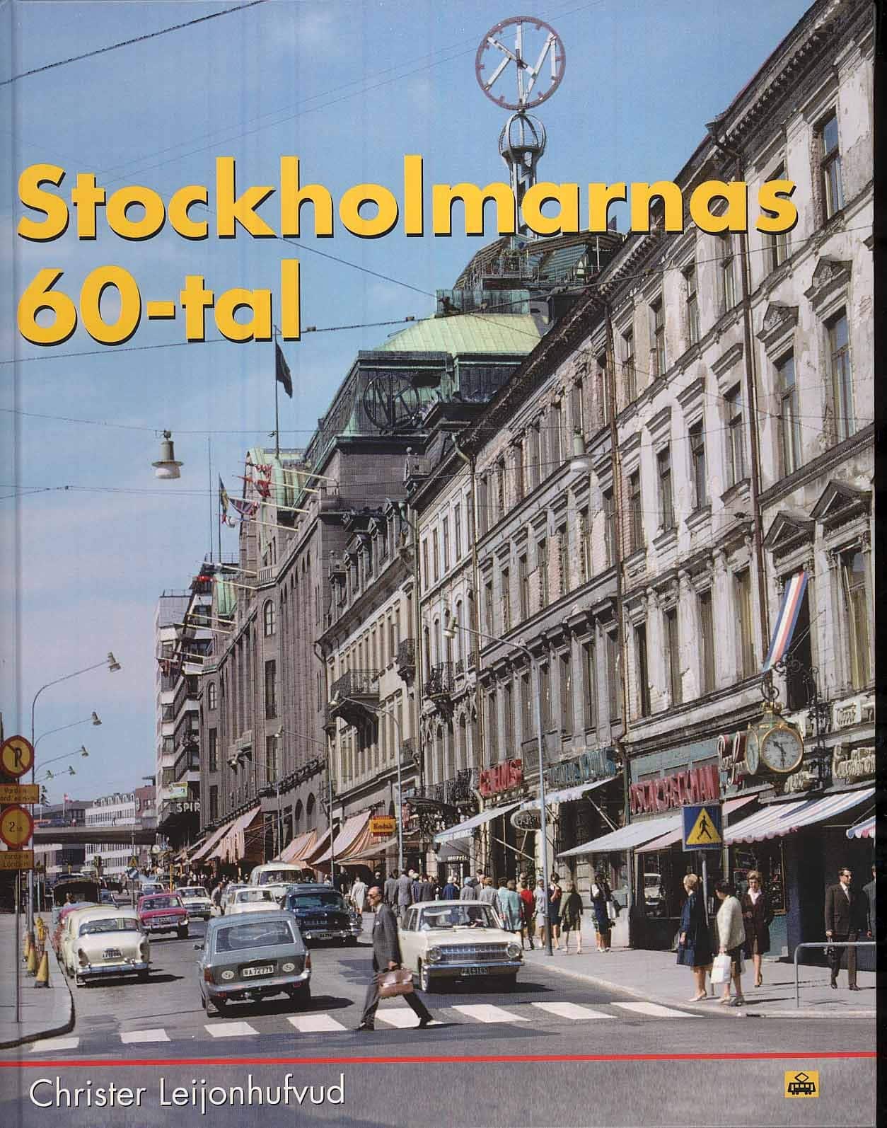 Stockholmarnas 60-tal av Christer Lejonhufvud