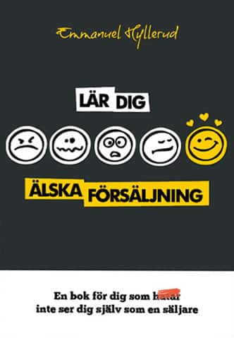 Lär dig älska försäljning av Emmanuel Hyllerud