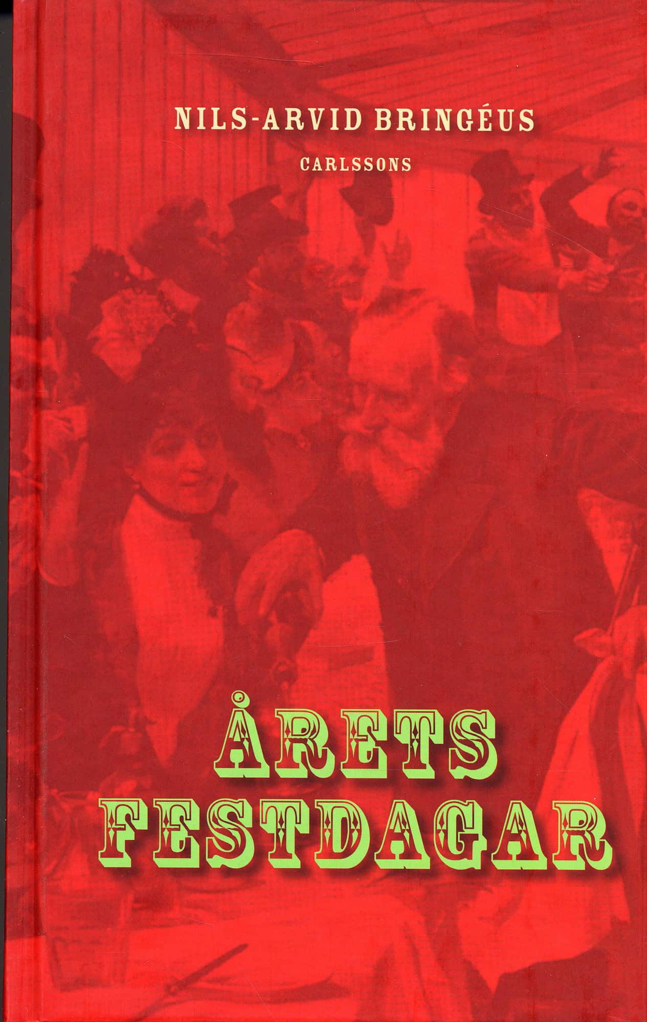 Årets festdagar av Nils-Arvid Bringéus